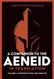 Buy A Companion To The Aeneid In Translation: Volume 1: Introduction And Indices