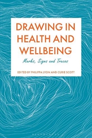 Buy Drawing in Health and Wellbeing: Marks, Signs and Traces