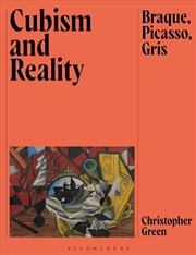 Buy Cubism And Reality: Braque, Picasso, Gris