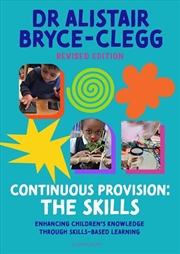 Buy Continuous Provision: The Skills: Enhancing children's development through skills-based learning