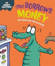 Buy Money Matters: Croc Borrows Mo