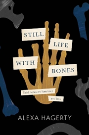 Buy Still Life With Bones: A Foren