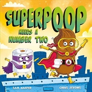 Buy Superpoop Needs A Number Two