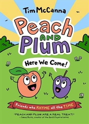 Buy Peach And Plum: Here We Come!