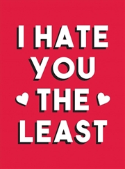 Buy I Hate You The Least
