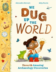 Buy We Dug Up The World