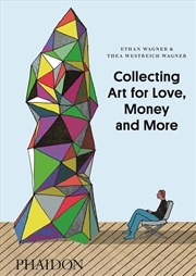 Buy Collecting Art For Love, Money
