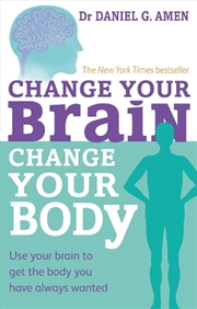 Buy Change Your Brain, Change Your