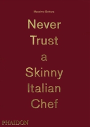 Buy Massimo Bottura: Never Trust A