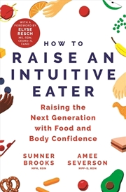 Buy How To Raise An Intuitive Eate