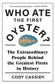 Buy Who Ate The First Oyster?