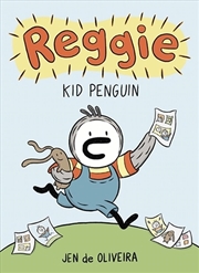 Buy Reggie: Kid Penguin A Graphic