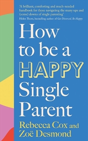 Buy How To Be A Happy Single Paren