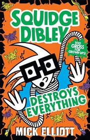 Buy Squidge Dibley Destroys Everyt