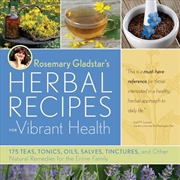 Buy Rosemary Gladstar's Herbal Recipes for Vibrant Health