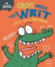 Buy Behaviour Matters: Croc Needs to Wait - A book about patience