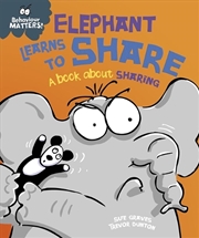 Buy Behaviour Matters: Elephant Learns to Share - A book about sharing