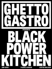 Buy Ghetto Gastro Presents Black Power Kitchen