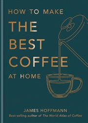 Buy How to make the best coffee at home