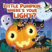Buy Little Pumpkin, Where s Your Light?