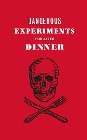 Buy Dangerous Experiments for After Dinner
