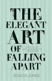 Buy The Elegant Art of Falling Apart