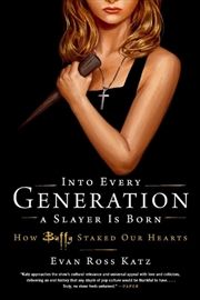 Buy Into Every Generation a Slayer Is Born