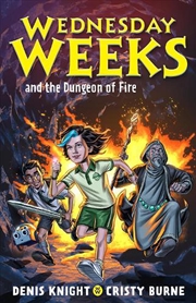 Buy Wednesday Weeks and the Dungeon of Fire