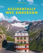 Buy Accidentally Wes Anderson