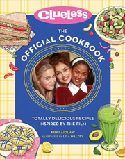 Buy Clueless: The Official Cookbook