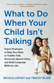 Buy What to Do When Your Child Isn't Talking