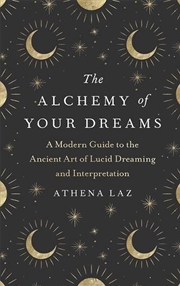 Buy The Alchemy of Your Dreams