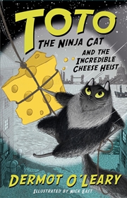 Buy Toto the Ninja Cat and the Incredible Cheese Heist