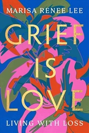Buy Grief Is Love