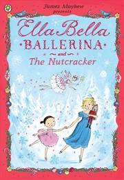 Buy Ella Bella Ballerina and the Nutcracker