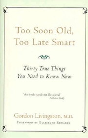 Buy Too Soon Old, Too Late Smart