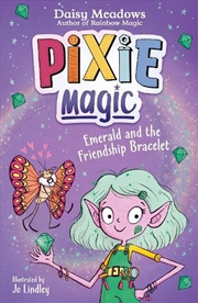 Buy Pixie Magic: Emerald and the Friendship Bracelet