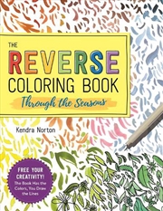 Buy The Reverse Coloring Book : Through the Seasons