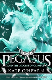 Buy Pegasus and the Origins of Olympus