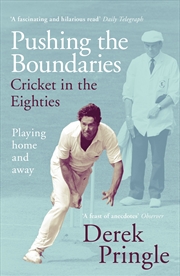 Buy Pushing the Boundaries: Cricket in the Eighties