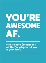 Buy You're Awesome AF
