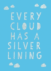 Buy Every Cloud Has a Silver Lining