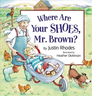 Buy Where Are Your Shoes, Mr. Brown?