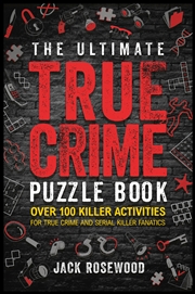Buy The Ultimate True Crime Puzzle Book