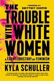 Buy The Trouble with White Women