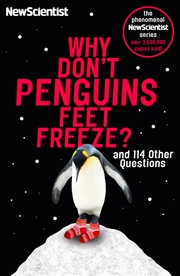 Buy Why Don't Penguins' Feet Freeze?