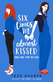 Buy Six Times We Almost Kissed (And One Time We Did)