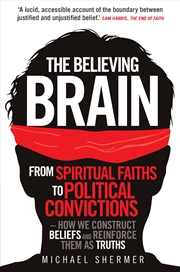 Buy The Believing Brain
