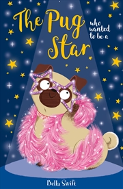 Buy The Pug who wanted to be a Star