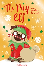 Buy The Pug who wanted to be an Elf